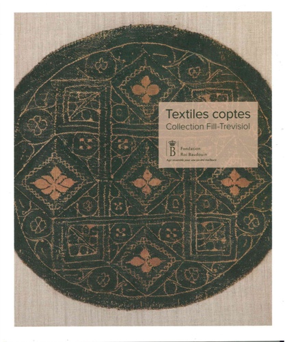 Robert Trevisiol et Marie-Cécile Bruwier - Textiles coptes - Collection Fill-Trevisiol.