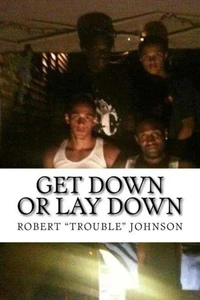 Get Down or lay Down