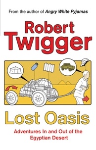 Robert Twigger - Lost Oasis - In Search Of Paradise.