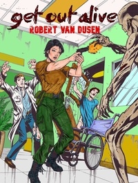  Robert Van Dusen - Get Out Alive - Get Out Alive, #1.