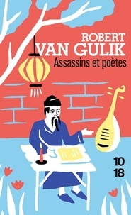 Robert van Gulik - Assassins et poètes.