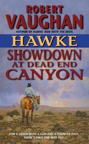 Robert Vaughan - Hawke: Showdown at Dead End Canyon.