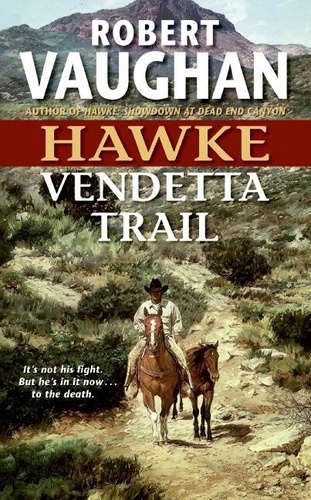 Robert Vaughan - Hawke: Vendetta Trail.