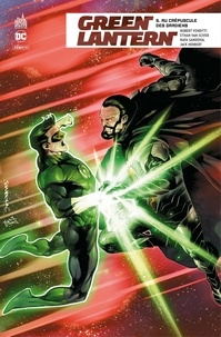 Robert Venditti et Rafa Sandoval - Green Lantern Rebirth - Tome 5 - Au crépuscule des Gardiens.
