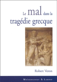 Le mal dans la tragédie grecque