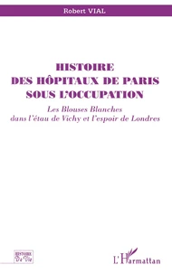 Histoire des hôpitaux de Paris sous l'Occupation