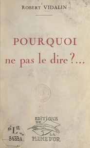 Pourquoi ne pas le dire…