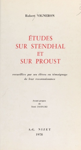 Études sur Stendhal et sur Proust. Recueillies par ses élèves en témoignage de leur reconnaissance
