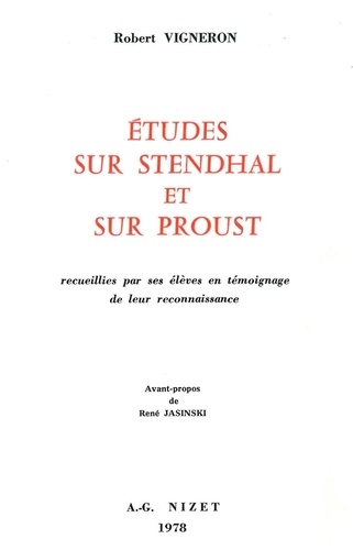 Études sur Stendhal et sur Proust. recueillies par ses élèves en témoignage de leur reconnaissance