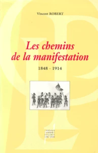 Les chemins de la manifestation, 1848-1914