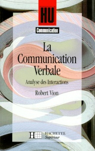 Robert Vion - La Communication Verbale. Analyse Des Interactions.