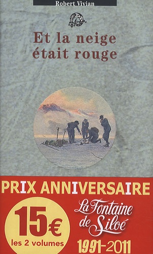 Robert Vivian et Daniel Grévoz - Et la neige etait rouge ; Morts en montagne - Pack 2 volumes, Rhapsodie.