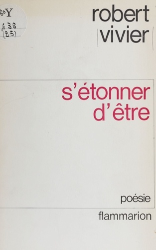 S'étonner d'être. Poèmes