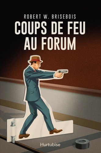 Robert W. Brisebois - Coups de feu au forum.