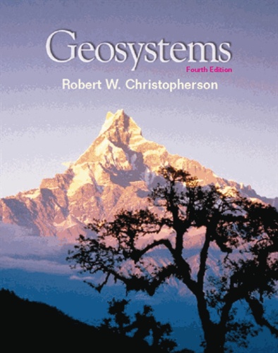 Robert-W Christopherson - Geosystems : An Introduction To Physical Geography.