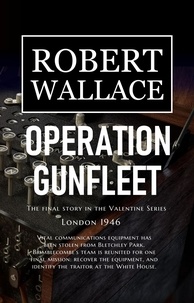 Téléchargement de google ebooks kindle Operation Gunfleet  - The Valentine Series, #4 9781739782245 par Robert Wallace