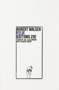 Robert Walser - Félix.