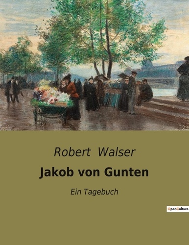 Jakob von Gunten - Ein Tagebuch de Robert Walser - Livre - Decitre