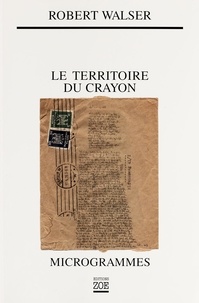 Robert Walser et Marion Graf - Le Territoire du crayon - Proses des microgrammes.