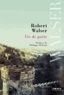 Robert Walser - Vie de poète.
