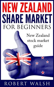 New Zealand Share Market For Beginners : New Zealand Stock Market Guide