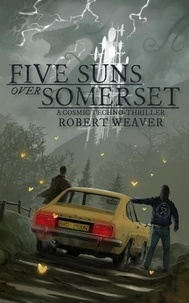  Robert Weaver - Five Suns Over Somerset - Occult Britain.