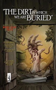 The Dirt in Which We Are Buried