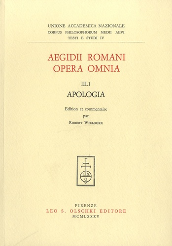 Robert Wielockx - Aegidii Romani Opera Omnia - 3. Apologia.