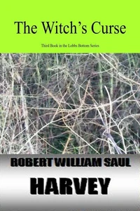 The Witch's Curse - The Third Book in the Lobbs Bottom Series