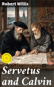 Servetus and Calvin