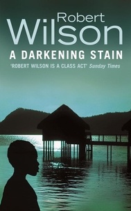 Robert Wilson - A Darkening Stain.