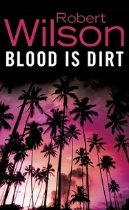 Robert Wilson - Bloos Is Dirt.