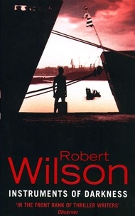 Robert Wilson - Instruments of Darkness.