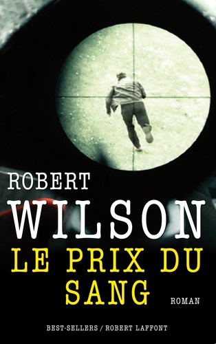 Robert Wilson - Le prix du sang.