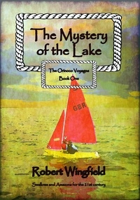  Robert Wingfield - The Mystery of the Lake - The Orinoco voyages, #1.