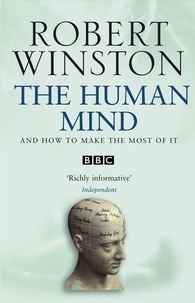 Robert Winston - The Human Mind.