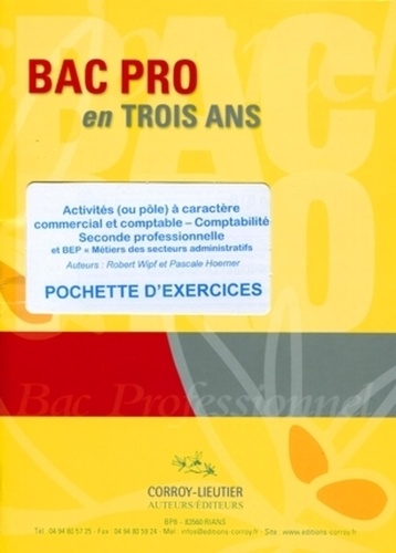 Robert Wipf - Activités (ou pôle) à caractère commercial et comptable - Seconde professionnelle et BEP Métiers des secteurs administratifs: Exercices.