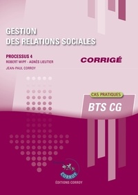 Robert Wipf - Gestion des relations sociales, Corrigé - Processus 4 du BTS CG.