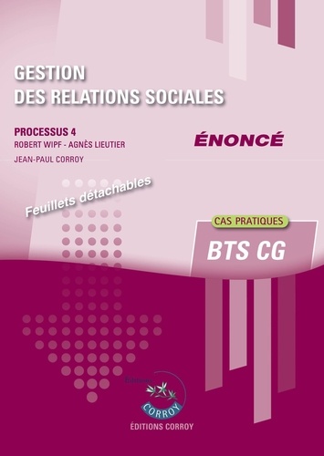 Gestion des relations sociales Processus 4 du BTS CG. Enoncé