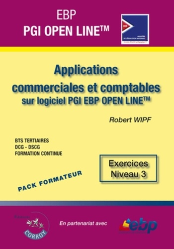 Robert Wipf - Pack formateur Informatique Bts tertiaires - DCG - DSCG - Formation continue - Applications commerciales et comptables sur logiciel PGI EBP OPEN LINE.