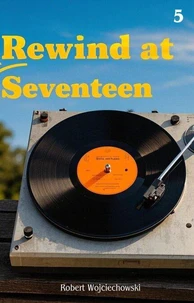 Rewind at Seventeen