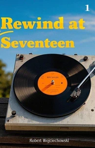 Rewind at Seventeen