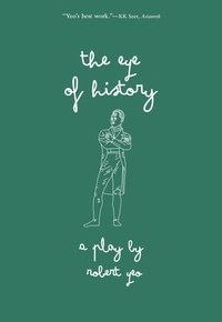  Robert Yeo - The Eye of History - From Stage to Print, #7.