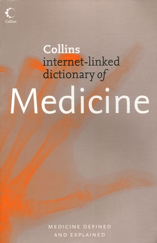 Robert Youngson - Collins Dictionary of Medicine.