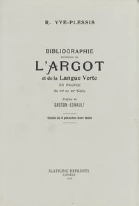 Bibliographie raisonnée de l'argot et de la langue verte en France