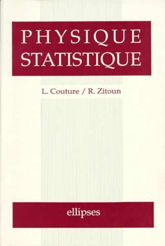 Robert Zitoun et L Couture - Physique statistique.