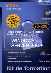 Roberta Bragg - Windows Server 2003 - Conception de la sécurité pour un réseau, examen 70-298.