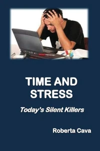 Time and Stress - Today's Silent Killers