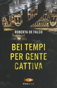 Bei tempi per gente cattiva
