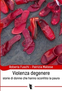Roberta Fuschi et Patrizia Maltese - Violenza degenere.